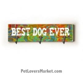 Wall Hooks for Dog Lovers: "Best Dog Ever". Use as coat hooks, wall mounted coat rack, key holder, key rack, leash holder, gifts for dog lovers. Dog sign - long version.