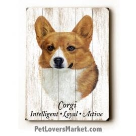 Corgi: Dog Picture, Dog Print, Dog Art. Wall Art and Wooden Signs with Dog Pictures and Dog Quotes. Features the Welsh Pembroke Corgi Dog Breed.