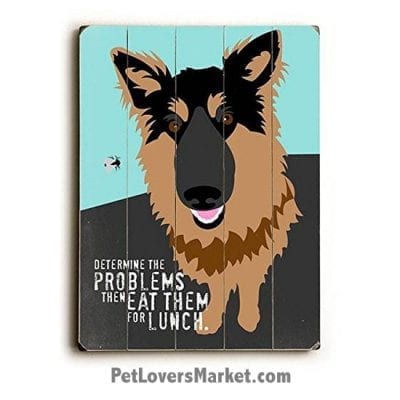 Funny Dog Signs / Dog Prints on Wood: Determine the Problems, then Eat them for Lunch. Gifts for Dog Lovers.
