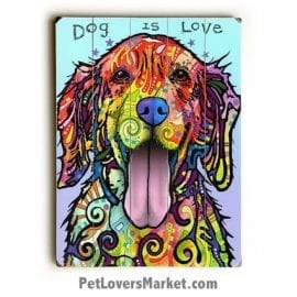 Dog Art by Dean Russo: "Dog Is Love". Dog Print / Dog Painting by Dean Russo. Russo Art. Dog Art. Dog Pop Art. Dog Prints. Dog Sign. Wooden Sign. Print on Wood.