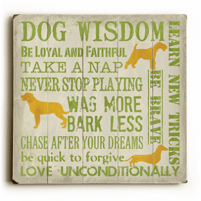 Dog Wisdom: Dog Print on Wood