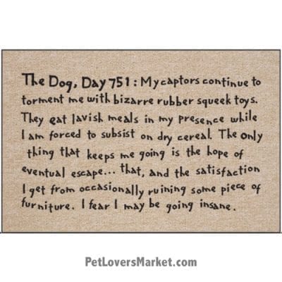 Funny doormats / dog placemats: "Dog Diary". Add funny doormats and dog placemats to your dog home decor! Our dog placemats and funny doormats feature funny dog quotes and dog pictures.