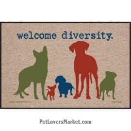 Funny doormats / dog placemats: "Welcome diversity". Add funny doormats and dog placemats to your dog home decor! Our dog placemats and funny doormats feature funny dog quotes and dog pictures.