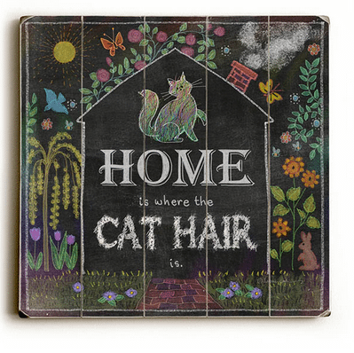 "Home is Where the Cat Hair Is" - Cat Art with Funny Cat Quotes as Gifts for Cat Lovers