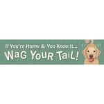 Funny Dog Signs: If You're Happy and You Know it, Wag Your Tail