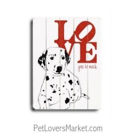"Love You So Much." - Dog signs with dog quotes. Dog art, dog wooden sign, wall art. Gifts for dog lovers.
