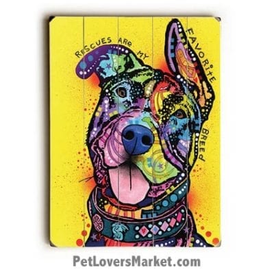 Dog Art by Dean Russo: "Rescues Are My Favorite Breed". Dog Print / Dog Painting by Dean Russo. Russo Art. Dog Art. Dog Pop Art. Dog Prints. Dog Sign. Wooden Sign. Print on Wood. Rescue dogs. Shelter dogs.