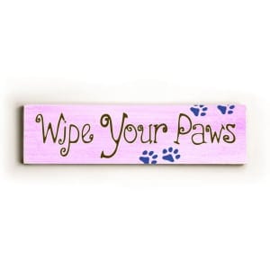 Wipe Your Paws (Wooden Sign)